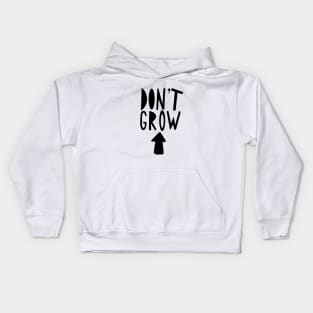 Don't grow up Kids Hoodie